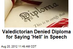 Valedictorian Denied Diploma for Saying &#39;Hell&#39; in Speech