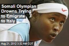 Somali Olympian Drowns Trying to Emigrate to Italy