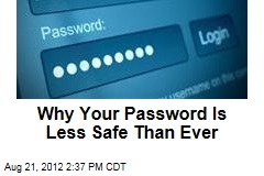 Why Your Password Is Less Safe Than Ever