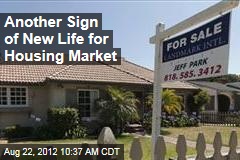 Another Sign of New Life for Housing Market