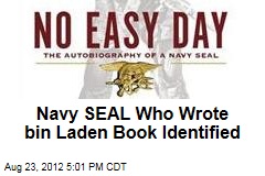 Navy Seal Who Wrote Bin Laden Book Identified