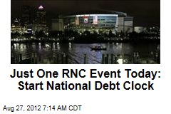 Just One RNC Event Today: Start National Debt Clock