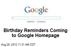 Birthday Reminders Coming to Google Homepage