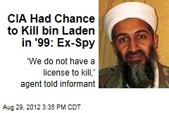CIA Had Chance to Kill bin Laden in &#39;99: Ex-Spy