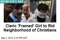 Mullah &#39;Framed&#39; Christian Girl in Blasphemy Case
