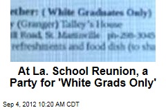 At La. School Reunion, a Party for &#39;White Grads Only&#39;