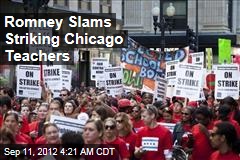 Romney Slams Striking Chicago Teachers