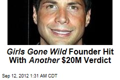 Girls Gone Wild Founder Hit With Another $20M Verdict