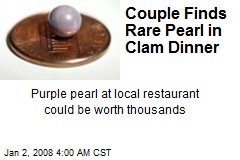 Couple Finds Rare Pearl in Clam Dinner
