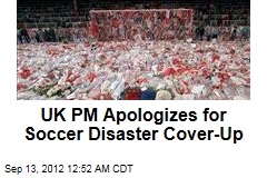 UK PM Apologizes for Soccer Disaster Cover-Up