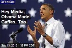 Hey Media, Obama Made Gaffes, Too