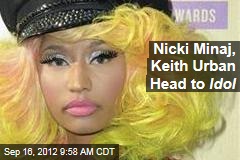 Nicki Minaj, Keith Urban Head to Idol
