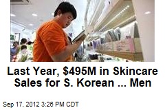 Last Year, $495M in Skincare Sales for S. Korean ... Men