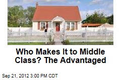 Who Makes It to Middle Class? The Advantaged
