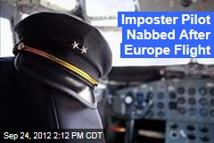 Imposter Pilot Nabbed After Europe Flight