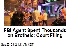 FBI Agent Spent Thousands on Brothels: Court File