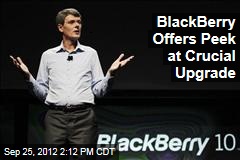 BlackBerry Offers Peek at Crucial Upgrade