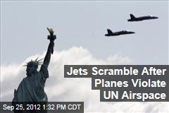 Jets Scramble After Planes Violate UN Airspace