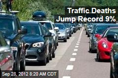 Traffic Deaths Jump Record 9%