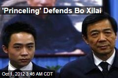 &#39;Princeling&#39; Defends Bo Xilai