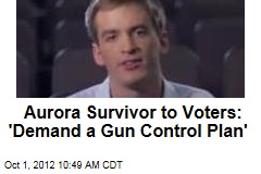 Aurora Survivor to Voters: &#39;Demand a Gun Control Plan&#39;