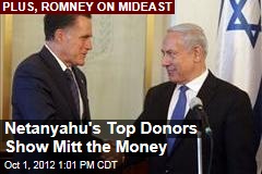 Netanyahu&#39;s Top Donors Also Show Mitt the Money