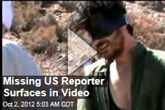 Missing US Reporter in &#39;Hostage&#39; Video