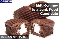 Mitt Romney Is a Junk Food Candidate