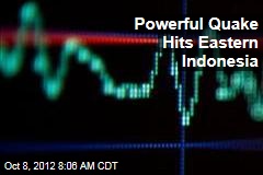 Powerful Quake Hits Eastern Indonesia