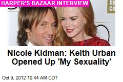 Nicole Kidman: Keith Urban Opened Up &#39;My Sexuality&#39;
