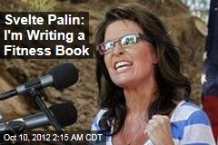 Weight a Minute: Thin New Palin Pens Fitness Book