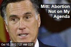 &#39;New&#39; Mitt Plans No Tougher Abortion Laws If He Wins