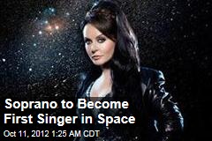 Soprano to Become First Singer in Space