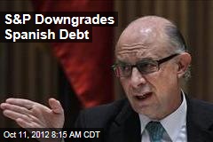 S&amp;P Downgrades Spanish Debt