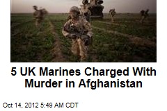 5 UK Marines Charged With Murder in Afghanistan