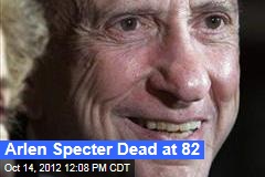 Arlen Specter Dead at 82