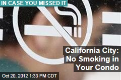 California City: No Smoking in Your Condo