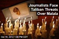 Journalists Face Taliban Threats Over Malala