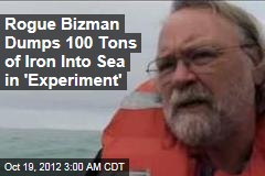 Rogue Bizman Dumps 100 Tons of Iron Into Sea in &#39;Experiment&#39;