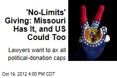 No-Cap Political Donations? They Do It in Missouri