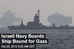 Israeli Navy Boards Ship Bound for Gaza