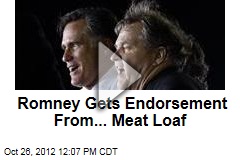 Romney Gets Endorsement From... Meat Loaf