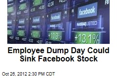Employee Dump Day Could Sink Facebook Stock