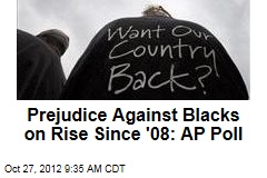 Prejudice Against Blacks on Rise Since &#39;08: AP Poll