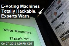 E-Voting Machines Totally Hackable, Experts Warn
