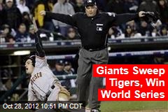 Giants Sweep Tigers, Win World Series