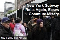New York Subway Rolls Again, Eases Commute Misery