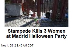 Stampede Kills 3 Women at Madrid Halloween Party