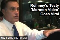 Romney&#39;s Testy &#39;Mormon Video&#39; Goes Viral