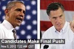 Candidates Make Final Push